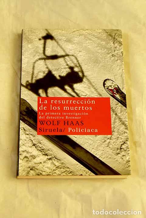 Libros: La resurrecci&oacute;n de los muertos: la primera investigaci&oacute;n del detective Brenner.- Haas, Wolf