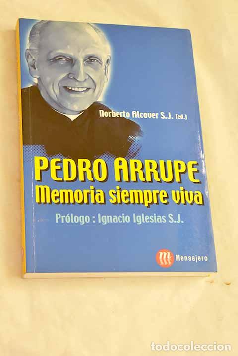 Libros: Pedro Arrupe, memoria siempre viva