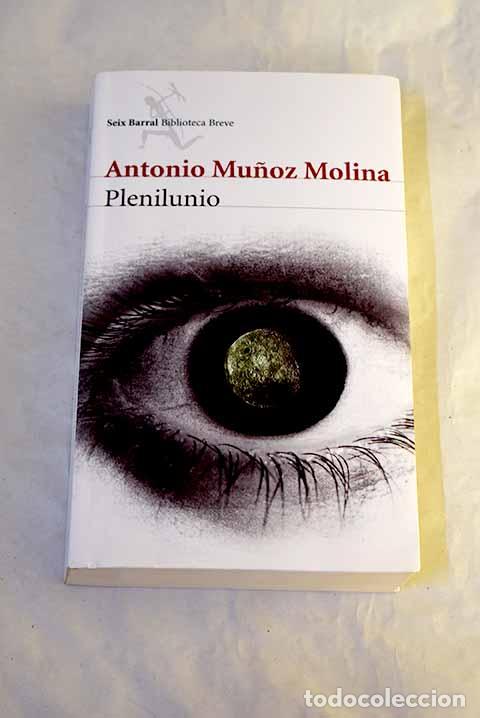 Libros: Plenilunio: Mu&ntilde;oz Molina, Antonio.- Mu&ntilde;oz Molina, Antonio
