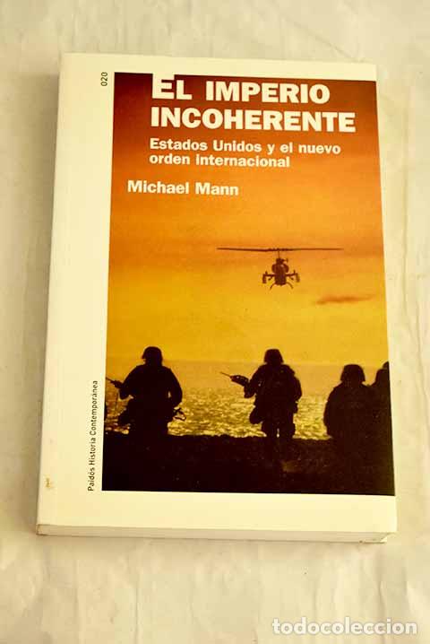 Libros: El imperio incoherente: Estados Unidos y el nuevo orden internacional.- Mann, Michael