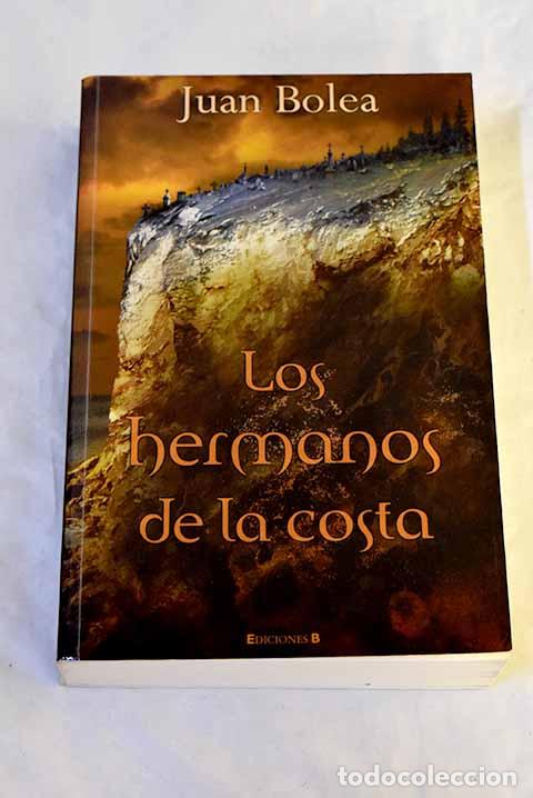Libros: Los hermanos de la costa.- Bolea, Juan - Foto 1