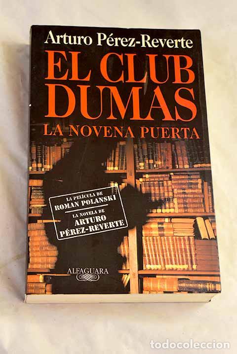 Libros: El club Dumas: P&eacute;rez-Reverte, Arturo.- P&eacute;rez-Reverte, Arturo