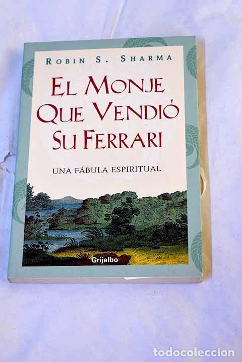 Libros: El monje que vendi&oacute; su Ferrari.- Sharma, Robin S.