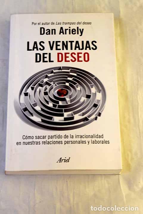 Libros: Las ventajas del deseo.- Ariely, Dan