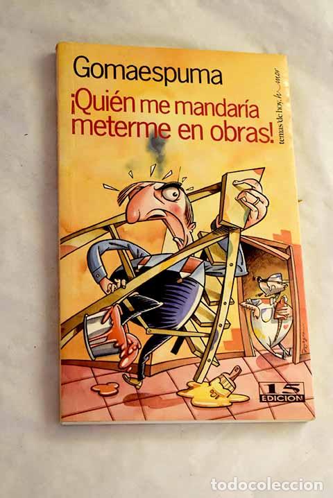 Libros: &iexcl;Qui&eacute;n me mandar&iacute;a meterme en obras!