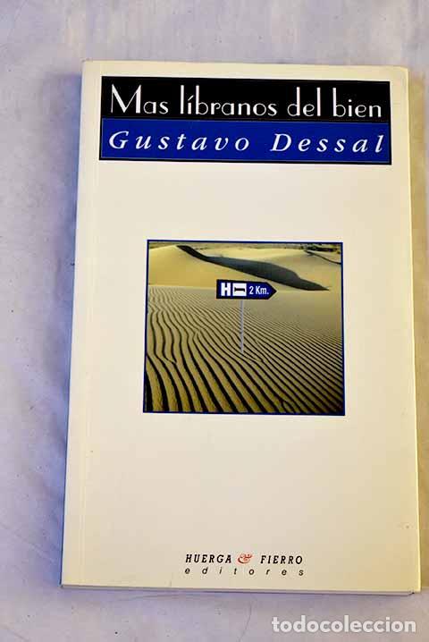 Libros: Mas l&iacute;branos del bien.- Dessal, Gustavo