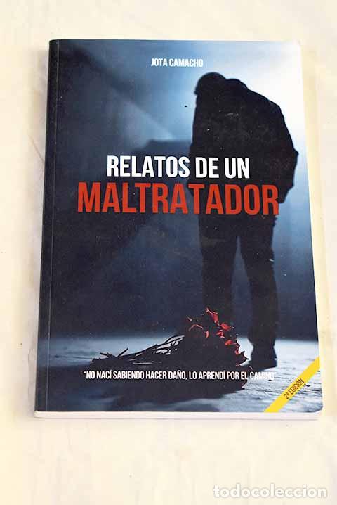 Libros: Relatos de un maltratador.- Jota Camacho