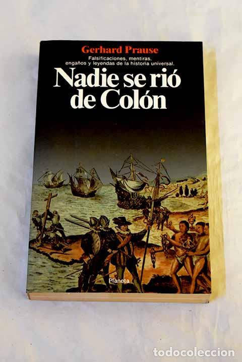 Libros: Nadie se ri&oacute; de Col&oacute;n.- Prause, Gerhard