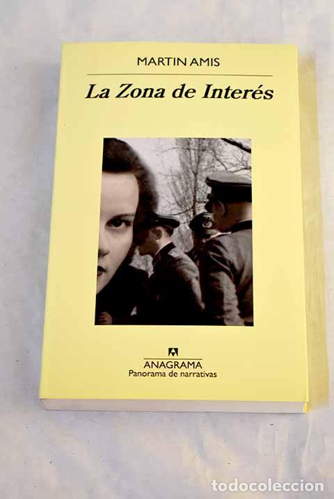 B&uuml;cher: La zona de inter&eacute;s: Amis, Martin.- Amis, Martin