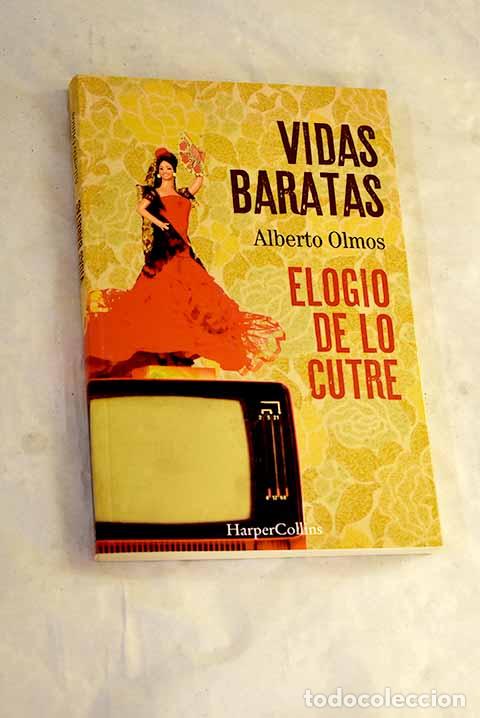 B&uuml;cher: Vidas baratas: elogio de lo cutre.- Olmos, Alberto
