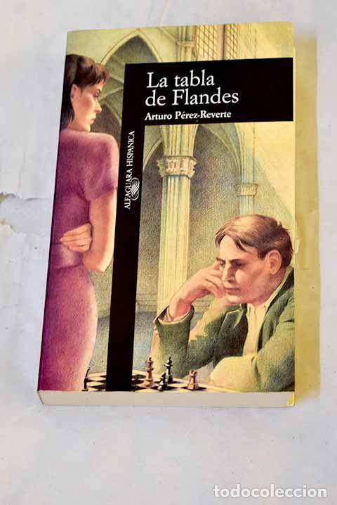 B&uuml;cher: La tabla de Flandes: P&eacute;rez-Reverte, Arturo.- P&eacute;rez-Reverte, Arturo