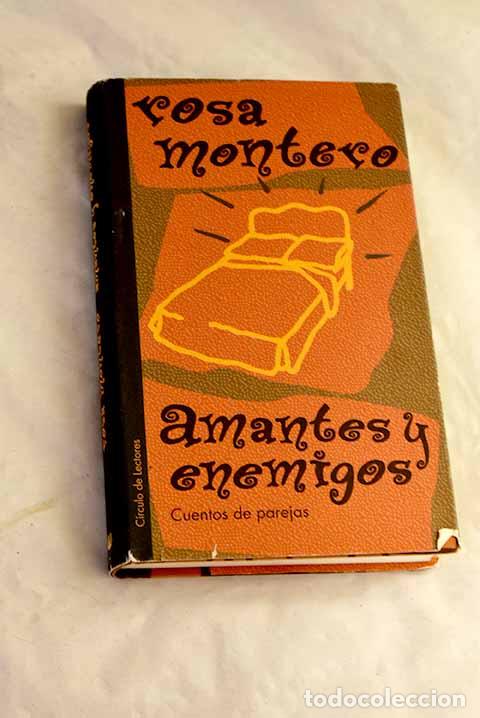B&uuml;cher: Amantes y enemigos : cuentos de parejas.- Montero, Rosa