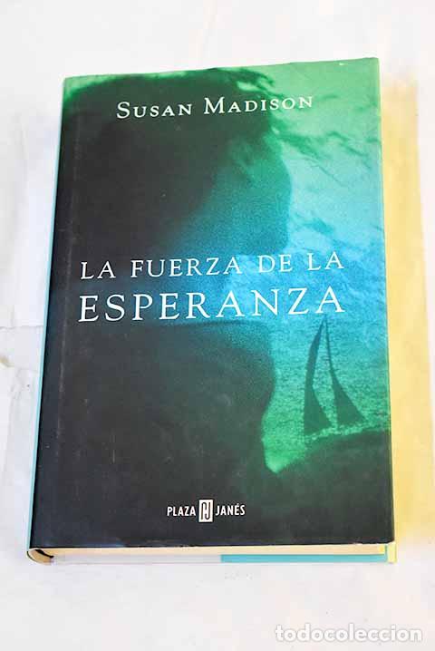 Livros em segunda m&atilde;o: La fuerza de la esperanza.- Madison, Susan