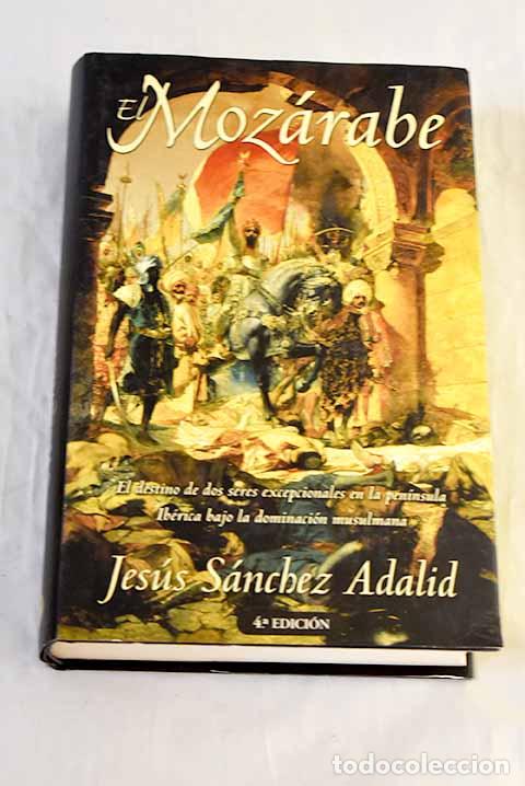 Livros em segunda m&atilde;o: El moz&aacute;rabe: S&aacute;nchez Adalid, Jes&uacute;s.- S&aacute;nchez Adalid, Jes&uacute;s