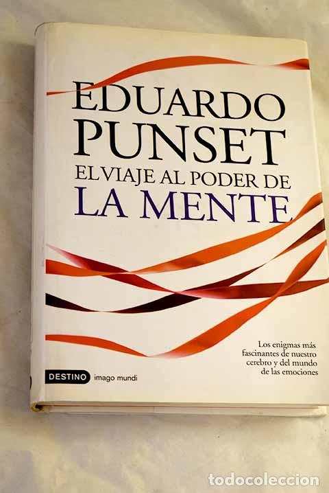 Libros: El viaje al poder de la mente.- Punset, Eduardo