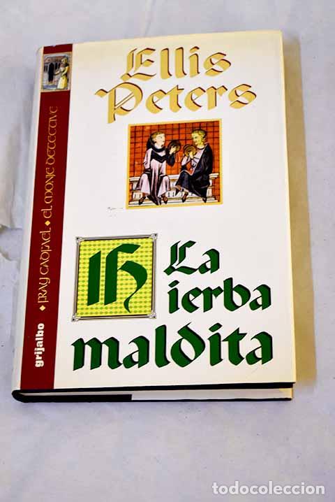 Libros: La hierba maldita: Peters, Ellis.- Peters, Ellis
