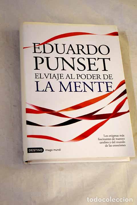 Libros: El viaje al poder de la mente.- Punset, Eduardo