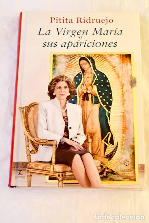 Libros: La Virgen Mar&iacute;a y sus apariciones.- Ridruejo, Esperanza