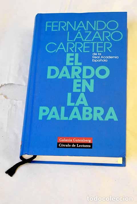 Libros: El dardo en la palabra.- L&aacute;zaro Carreter, Fernando