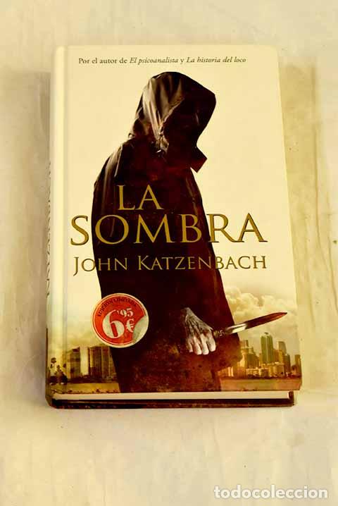 Libros: La sombra: Katzenbach, John.- Katzenbach, John