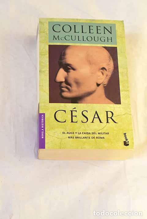 Libros: C&eacute;sar: McCullough, Colleen.- McCullough, Colleen - Foto 1