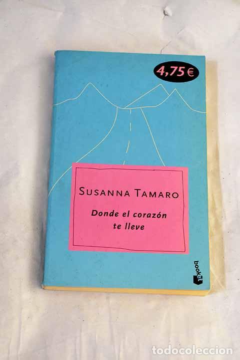 Livros em segunda m&atilde;o: Donde el coraz&oacute;n te lleve.- Tamaro, Susanna