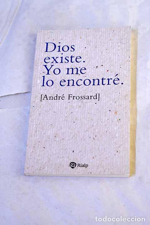 Livros em segunda m&atilde;o: Dios existe: Yo me lo encontr&eacute;.- Frossard, Andr&eacute;