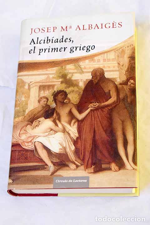Livros em segunda m&atilde;o: Alcib&iacute;ades, el primer griego.- Albaiges, Josep M.