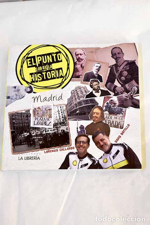 Libros: El punto sobre la historia: Madrid.- Gallardo, Lorenzo