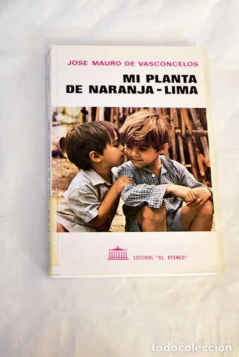 Libros: Mi planta de naranja-lima.- Vasconcelos, Jos&eacute; Mauro de