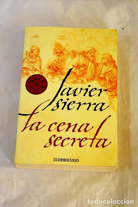 Libros: La cena secreta: Sierra, Javier.- Sierra, Javier