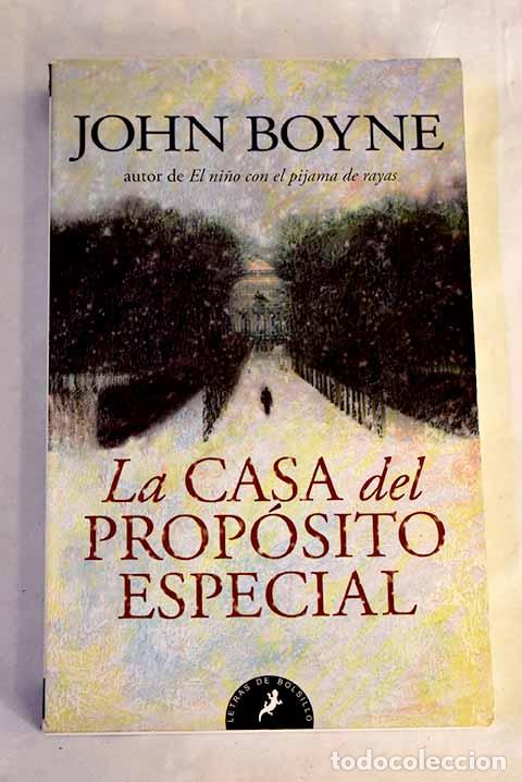 Libros: La casa del prop&oacute;sito especial.- Boyne, John