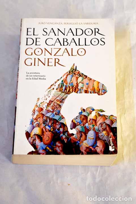Libros: El sanador de caballos.- Giner, Gonzalo