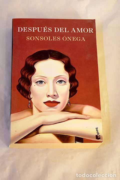 Libros: Despu&eacute;s del amor: &Oacute;nega Salcedo, Sonsoles.- &Oacute;nega Salcedo, Sonsoles