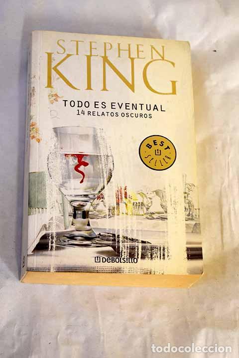 Libros: Todo es eventual: King, Stephen.- King, Stephen