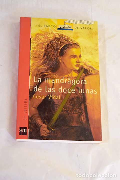 Libros: La mandr&aacute;gora de las doce lunas.- Vidal, C&eacute;sar