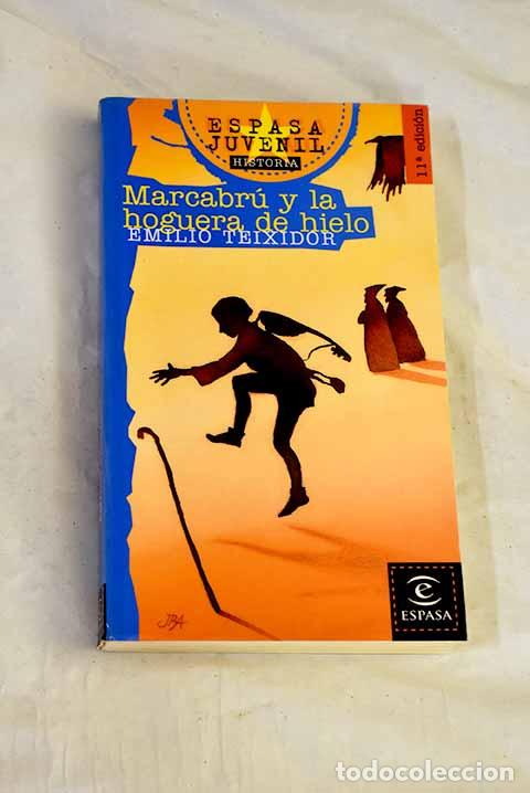Libros: Marcabr&uacute; y la hoguera de hielo.- Teixidor, Emili
