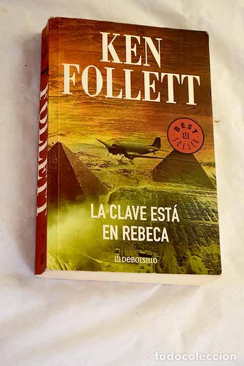 Libros: La clave est&aacute; en Rebeca.- Follett, Ken