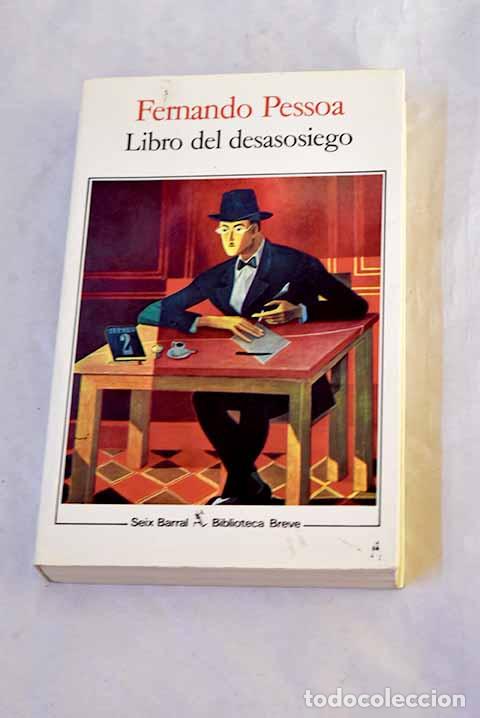 Libros: Libro del desasosiego, de Bernardo Soares.- Pessoa, Fernando