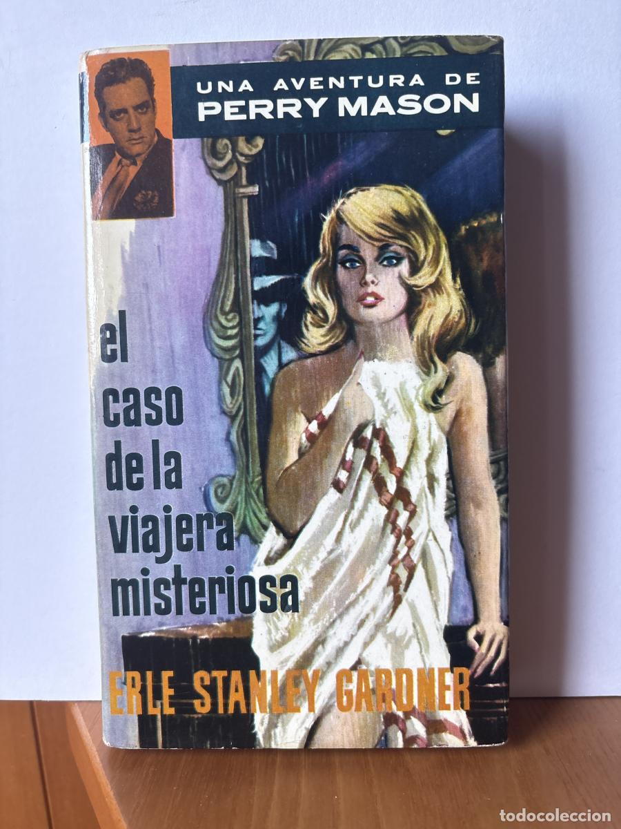 Libros: EL CASO DE LA VIAJERA MISTERIOSA. UNA AVENTURA DE PERRY MASON - ERLE STANLEY GARDNER TDK187