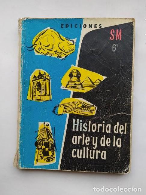 Libros: HISTORIA DEL ARTE Y DE LA CULTURA. 6&ordm; - V. SAIZ CONDE, S.M Y J.J. ARENAZA LASAGABASTER S.M TDK187