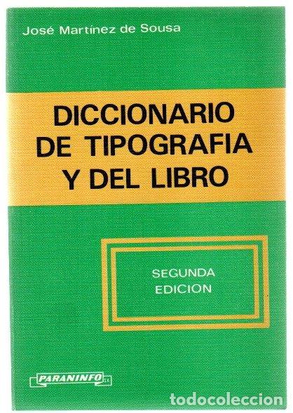books: Diccionario de tipograf&iacute;a y del libro - Mart&iacute;nez de Sousa, Jos&eacute;