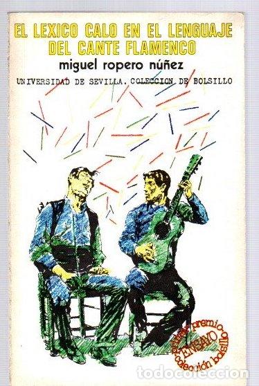 Libros: El l&eacute;xico cal&oacute; en el lenguaje del cante flamenco - Ropero Nu&ntilde;ez, Miguel