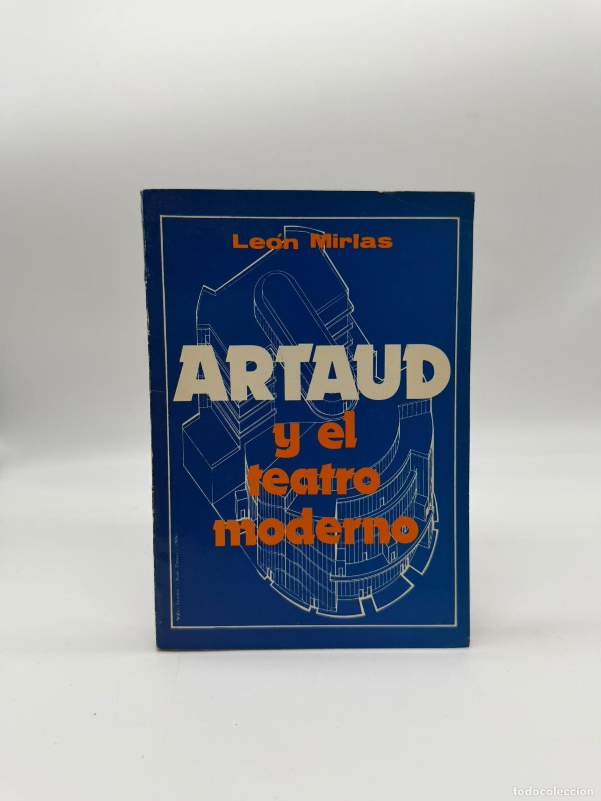 Libri di seconda mano: MIRLAS, Le&oacute;n. - Artaud y el teatro moderno.
