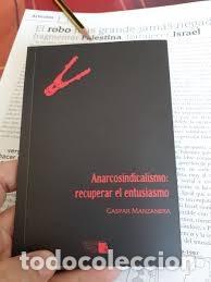 Libri di seconda mano: MANZANERA, Gaspar. - Anarcosindicalismo: recuperar el entusiasmo.