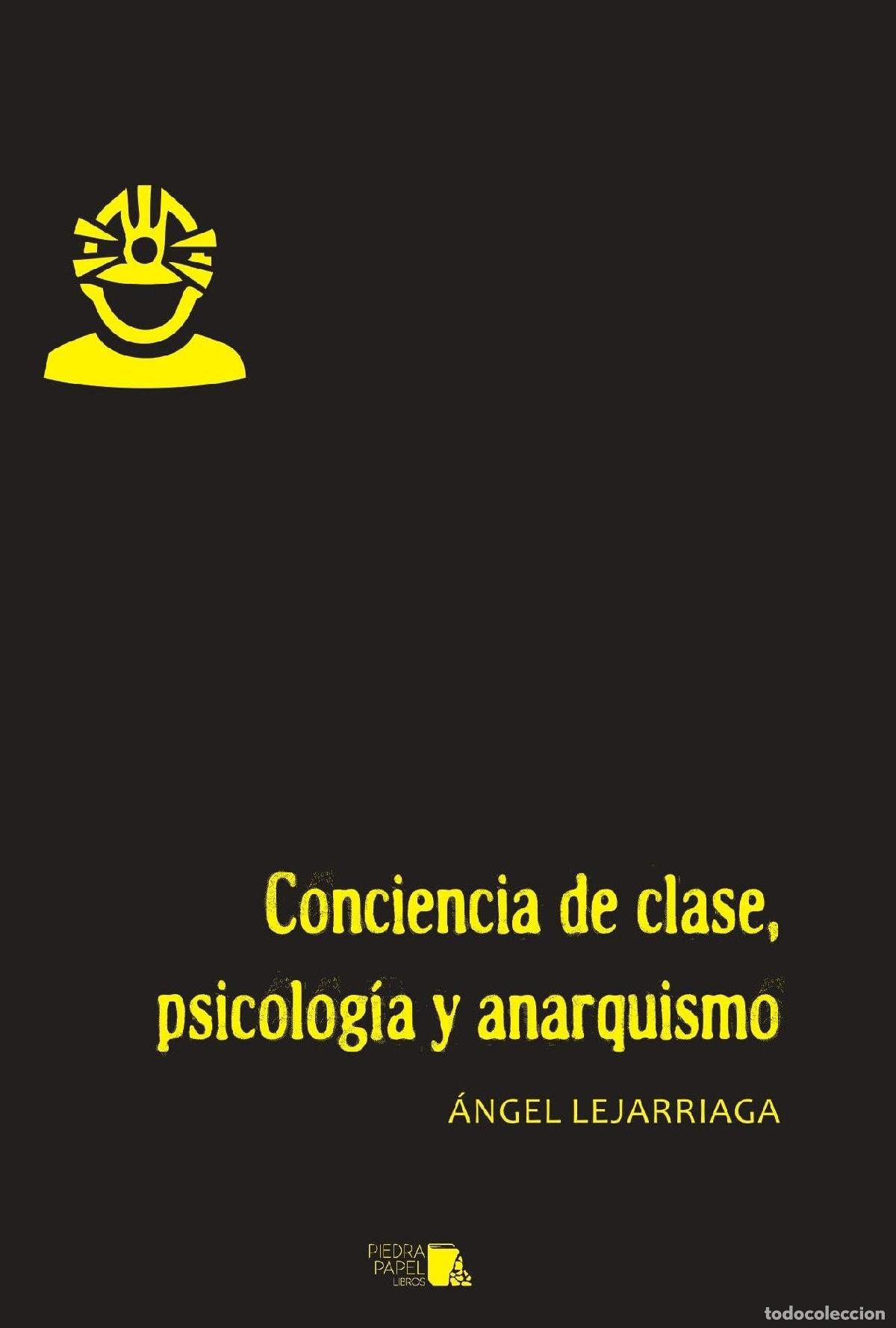 Libri di seconda mano: LEJARRIAGA, &Aacute;ngel. - Conciencia de clase, psicolog&iacute;a y anarquismo.