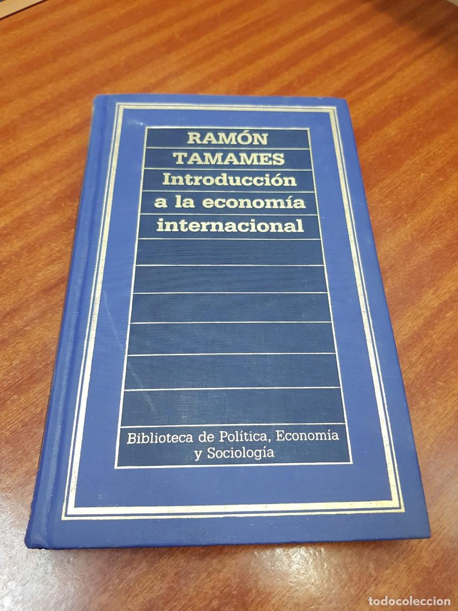 Libros: INTRODUCCION A LA ECONOMIA INTERNACIONAL-RAMON TAMAMES