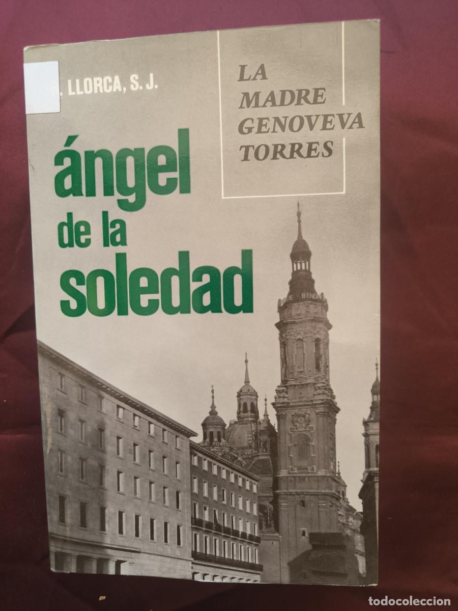 Libros: &Aacute;ngel de la Soledad: La Madre Genoveva Torres Morales, Fundadora de las Hermanas del Sagrado Coraz&oacute;n