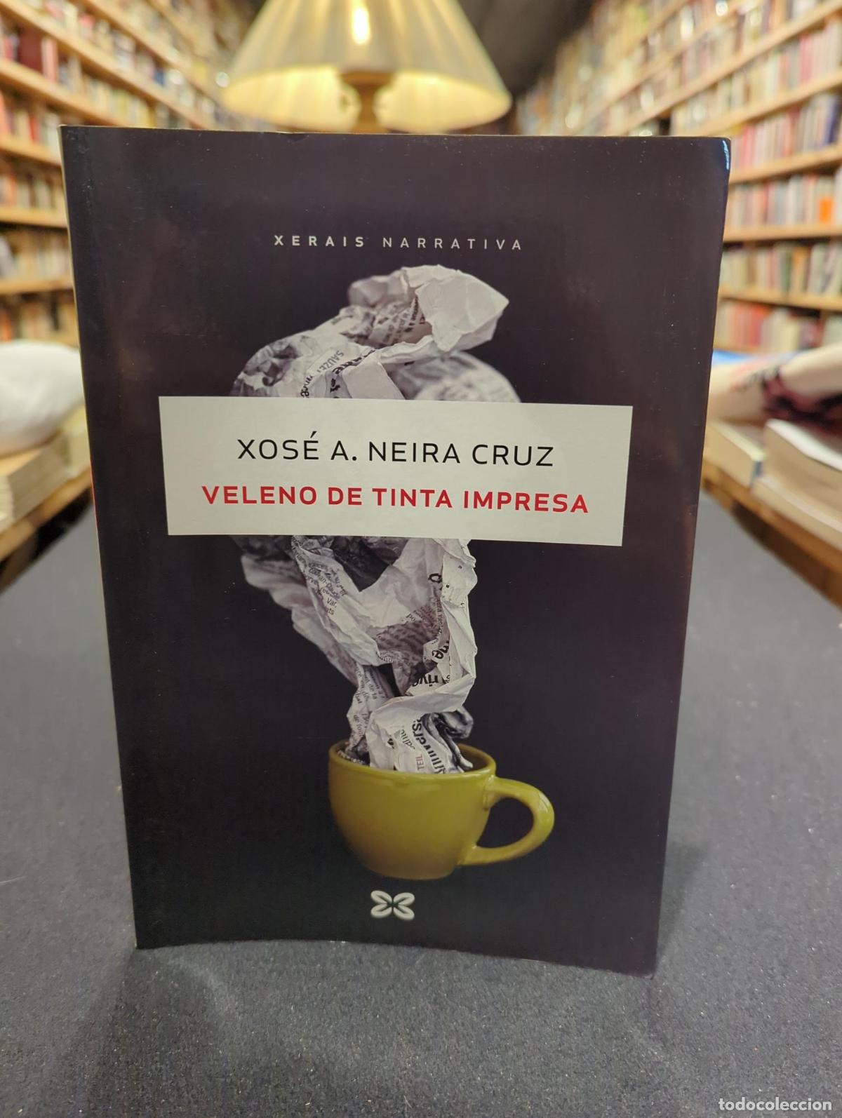 Livros em segunda m&atilde;o: Veleno de tinta impresa - Xos&eacute; A. Neira Cruz
