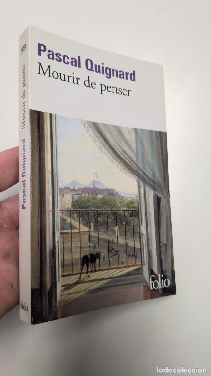 Livros em segunda m&atilde;o: MOURIR DE PENSER - Pascal Quignard